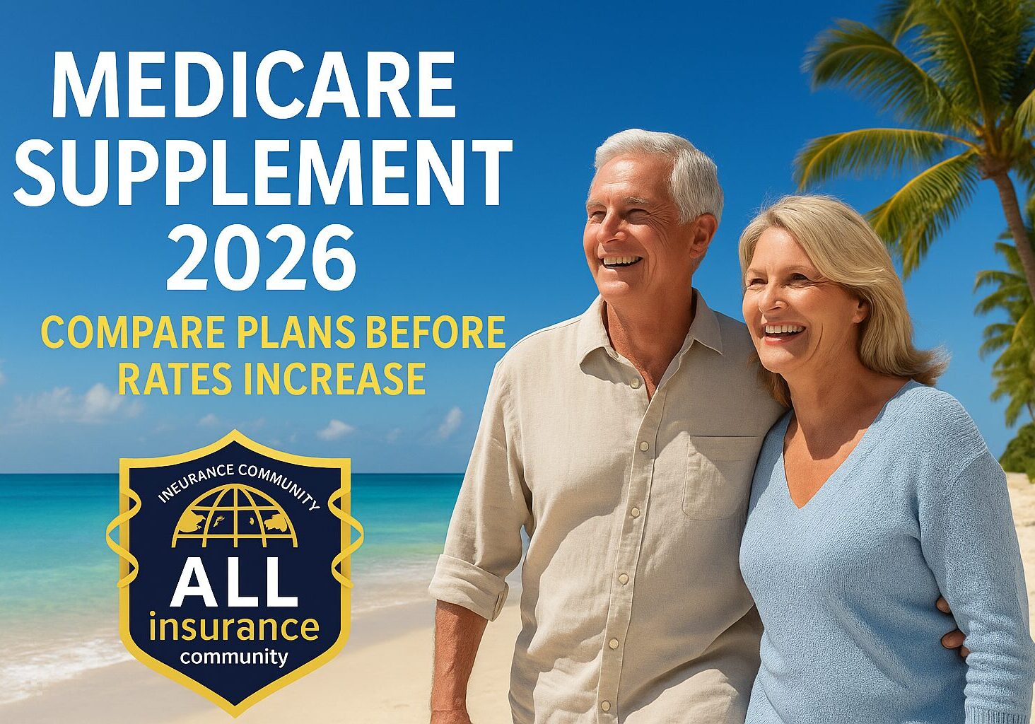 Happy senior couple walking on a sunny Florida beach promoting Medicare Supplement 2026 with All Insurance Community logo.